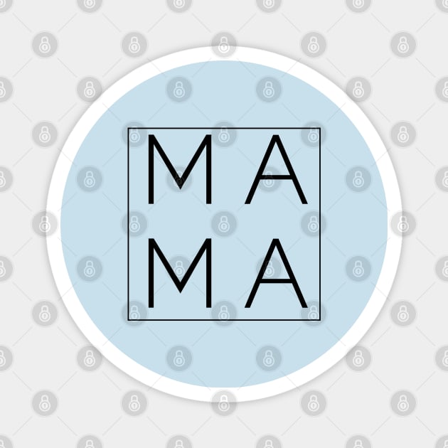 Mama - Mom - Momlife - Mom Life -  Mothers Day Gift, Trendy Mom shirts , Cool Mom Magnet by BlackArrowShope